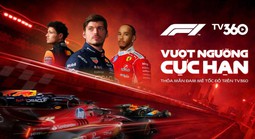TV360 độc quyền phát sóng Giải đua xe Công thức 1 tại Việt Nam 