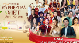 Điểm hẹn nghệ thuật đặc sắc tại lễ hội “Tôn vinh cà phê - trà Việt” lần 4 năm 2026