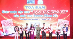Tọa đàm giới thiệu tập thơ “Dọc trời hoa lửa” của nhà thơ Lương Minh Cừ