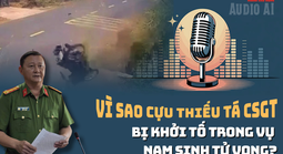 Audio: Phó Giám đốc Công an Đắk Lắk nói lý do khởi tố cựu thiếu tá CSGT trong vụ nam sinh tử vong