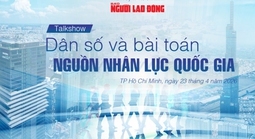 Báo Người Lao Động tổ chức Talkshow "Dân số và bài toán nguồn nhân lực quốc gia"