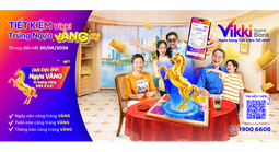 Tiết kiệm Vikki Trúng Ngựa Vàng ký: Săn vàng mỗi ngày với giải đặc biệt 10 lượng vàng