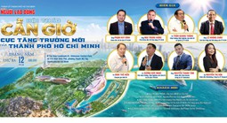 Chờ cú hích từ Hội thảo "Cần Giờ - Cực tăng trưởng mới của TPHCM"
