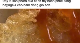 Vụ dòi lúc nhúc trong hộp xôi: Tạm đình chỉ cơ sở bánh mì Hạnh Phúc