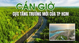 Cần Giờ - cực tăng trưởng mới của TP HCM
