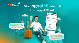 ABBank ra mắt tính năng mua ngoại tệ online trên App, xử lý hồ sơ tối đa trong 2 giờ
