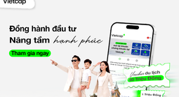 Vietcap triển khai chương trình “Đồng hành đầu tư, nâng tầm hạnh phúc” trong tháng 6