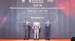 TTC vào Top 10 Doanh nghiệp phát triển Bất động sản Công nghiệp hàng đầu Việt Nam