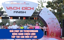 Giải chạy do Techcombank đồng hành chiến lược tiếp tục cán mốc kỷ lục