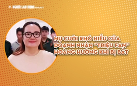 Nụ cười khó hiểu của doanh nhân “triệu fan” Hoàng Hường khi bị bắt