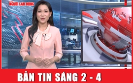 Bản tin sáng 2-4: Diễn biến mới vụ nữ Chủ tịch UBND huyện Nhơn Trạch bị lừa hơn 170 tỉ đồng