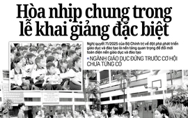 Báo in Người Lao Động 5-9: Hòa nhịp chung trong lễ khai giảng đặc biệt