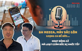 BH Media, Mây Sài Gòn, Giọng ca để đời… hoạt động gì mà loạt giám đốc, nhà sáng lập bị khởi tố?