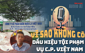 Audio: Không khởi tố vụ án liên quan C.P. Việt Nam, người "tố" nói tập trung chữa bệnh