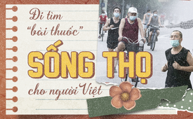 Đi tìm “bài thuốc” sống thọ cho người Việt
