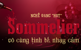 Nghề đang “hot”: Sự tinh tế, nhạy cảm của người nếm rượu vang