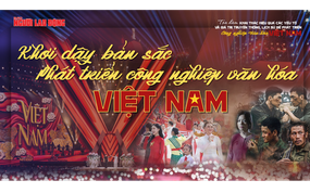 Khơi dậy bản sắc – phát triển công nghiệp văn hóa Việt Nam