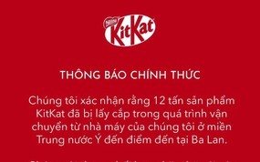 Giải mã làn sóng "báo mất hàng" sau vụ trộm hy hữu 12 tấn socola KitKat