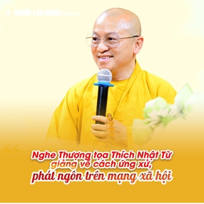 Thượng tọa Thích Nhật Từ: Đừng để phát ngôn của mình trở thành ác khẩu