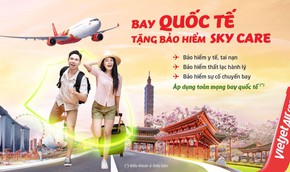 Bay quốc tế an tâm với bảo hiểm Sky Care miễn phí từ Vietjet