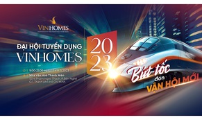 Đại hội tuyển dụng Vinhomes 2023: Hàng chục ngàn cơ hội việc làm trong lĩnh vực BĐS