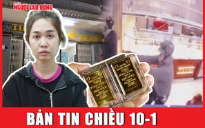 Bản kèo nhà cái tỷ lệ cá cược chiều 10-1: Nhân thân bất ngờ của nữ nhân viên trộm 160 lượng vàng trị giá 8 tỉ đồng