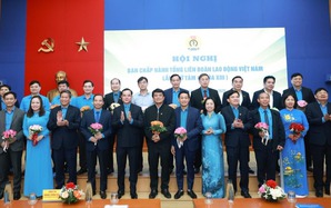Bầu bổ sung 20 Ủy viên Ban Chấp hành Tổng LĐLĐ Việt Nam khóa XIII