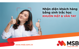 MSB mở rộng ứng dụng công nghệ sinh trắc học trong giao dịch tài chính