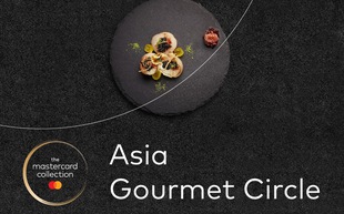Trải nghiệm ẩm thực đỉnh cao cùng chương trình Asia Gourmet Circle của Mastercard
