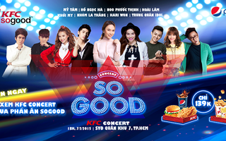 Cháy hết mình cùng đêm nhạc KFC SoGood Concert!