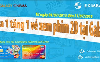 Chủ thẻ Eximbank MasterCard Debit được tặng vé xem phim