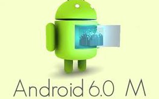 Nhiều thiết bị sẽ nâng cấp lên Android 6.0