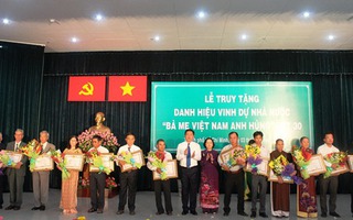Truy tặng danh hiệu cho 230 Bà Mẹ Việt Nam Anh hùng tại TP HCM