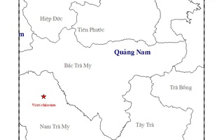 2 trận động đất kèm theo tiếng nổ lớn tại Quảng Nam