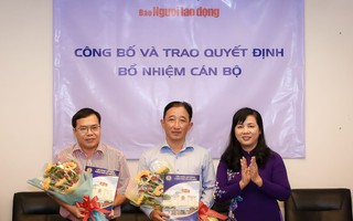 Báo Người Lao Động có 2 phó tổng biên tập mới