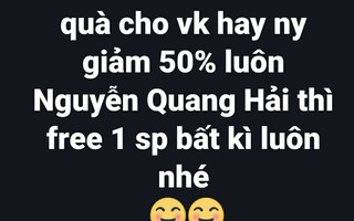 Tên Hải giảm giá 50%, tên Nguyễn Quang Hải thì... free luôn