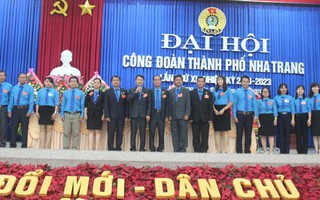 Ông Ngô Anh Duyệt tái đắc cử Chủ tịch LĐLĐ TP Nha Trang