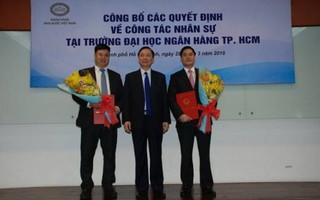 Bổ nhiệm hiệu trưởng Trường ĐH Ngân hàng, tuyển hiệu phó Trường ĐH Giao thông Vận tải