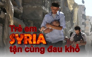 [eMagazine] Trẻ em Syria tận cùng đau khổ