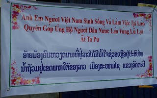 Người Việt ở Lào đang tìm về Attapeu chia sẻ khó khăn