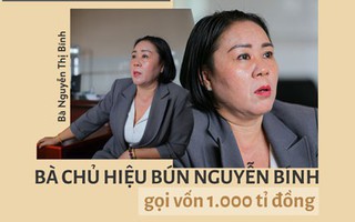 (eMagazine) - Bà chủ hiệu bún Nguyễn Bính gọi vốn 1.000 tỉ đồng