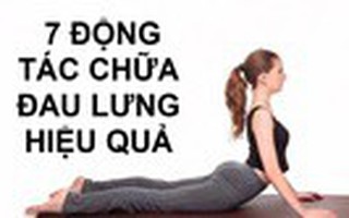 7 động tác chữa đau lưng, giảm nguy cơ cong vẹo cột sống