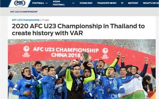 Thái Lan sẽ áp dụng công nghệ VAR tại VCK U23 châu Á 2020