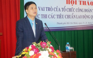 Nâng cao vai trò Công đoàn trong tình hình mới