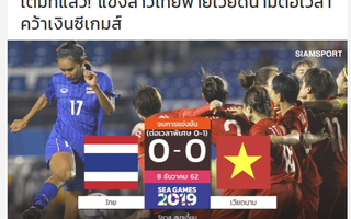 Báo chí Thái Lan: Tuyển nữ Thái "suýt vô địch"!