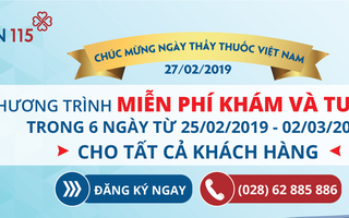 6 ngày khám và tư vấn miễn phí tại bệnh viện Gia An 115