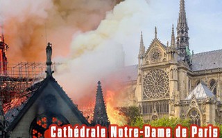 [eMagazine] - Cháy Nhà thờ Đức Bà Paris: Thế giới bàng hoàng