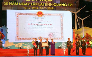 Kỷ niệm 30 năm lập lại tỉnh Quảng Trị: Đón nhận Huân chương Độc lập hạng nhất