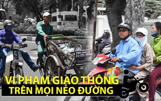 [Phóng sự ảnh] Vi phạm giao thông trên mọi nẻo đường