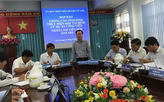 UBND huyện Củ Chi, TP HCM: Sớm xây dựng khu tái định cư dự án Safari